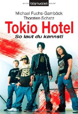 Tokio Hotel. So laut du kannst!