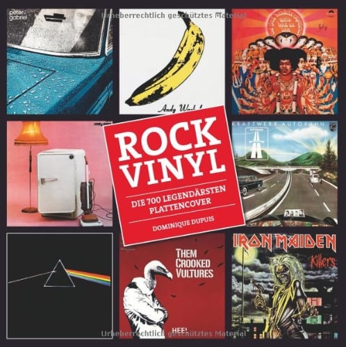 Rock Vinyl: Die 700 legendärsten Plattencover