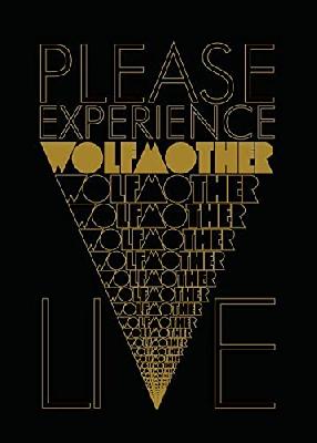 Wolfmother - Please Experience