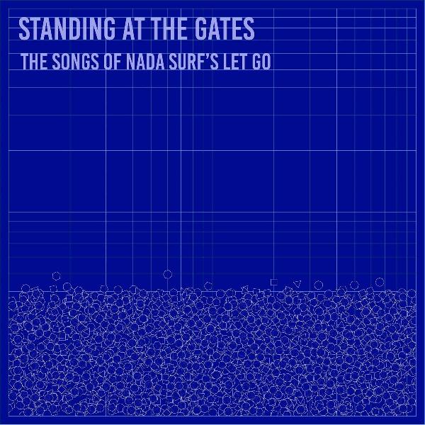 Standing at the Gates: the Songs of Nada Surf