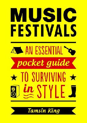 Music Festivals: An Essential Pocket Guide